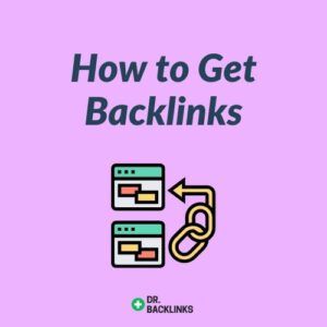 How to Get More Backlinks